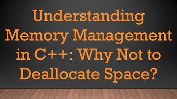 Understanding Memory Management in C++: Why Not to Deallocate Space?