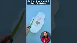 Periods Unplugged: A Real Challenge! #EverteenDareChallenge