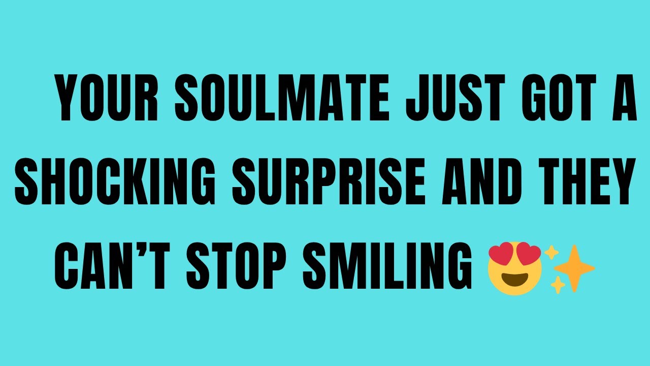 Angels Say Your Soulmate Just Got a Shocking Surprise And They Can’t Stop Smiling 😍✨ |Divine Message