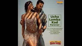 Ucha Lamba Kad Forever (From "Welcome To The Jungle") | Akshay Kumar | Disha Patani