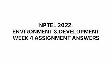 #NPTEL2022 :- ENVIRONMENT AND DEVELOPMENT #WEEK4 , #assignment  #answer