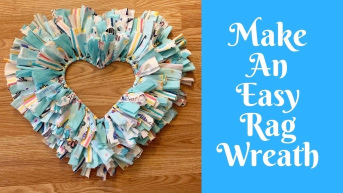 How to Create an Easy DIY Heart Rag Wreath - Color Me Thrifty