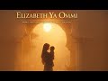 Elizabeth Ya Ommi Arabic Emotional Tribute Cinematic Oriental Elio Mardinii Elizabeth Ya Ommi Arabic Emotional Tribute Cinematic Oriental Elio Mardinii