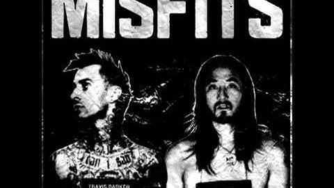 Travis Barker & Steve Aoki - Misfits
