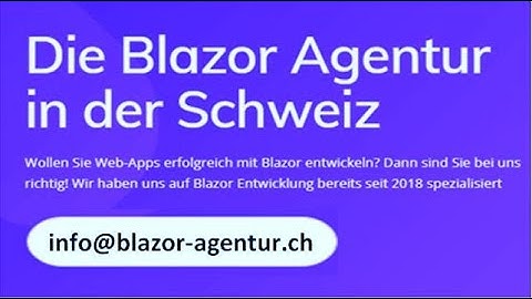 Web Apps development in Switzerland  =  Swiss Blazor Agentur