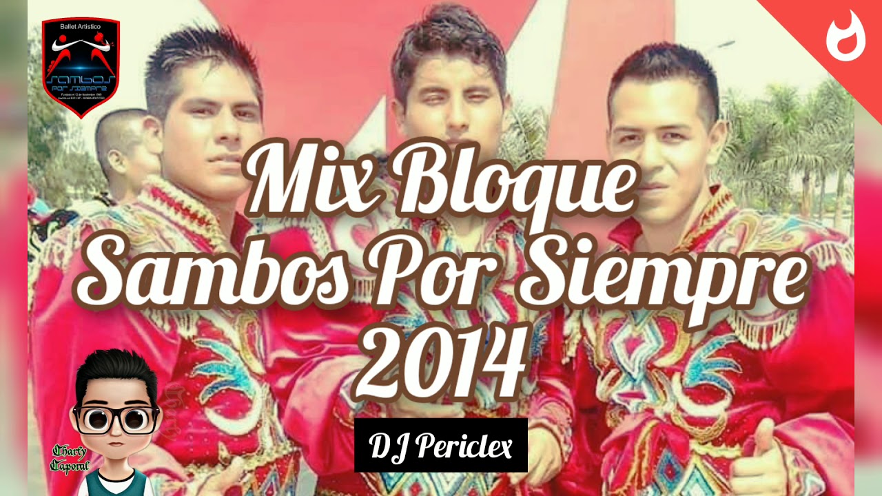Mix Bloque Sambos Por Siempre 2014 - DJ Periclex