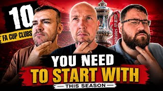 10 FA Cup Clubs you NEED to start with this season! 