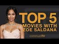 Top 5 zoe saldana movies  trailer