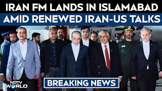 US Iran Talks | Iranian Foreign Minister Arrives in Islamabad Ahead Of Renewed Iran-US Talks
