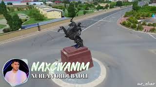 Nurlan Ordubadli -Naxcivanim ( Yeni 2023 Official audio ) Resimi