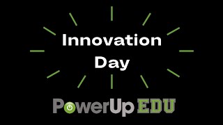 PowerUpEDU Innovation Days