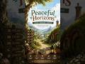 🌿 Peaceful Horizons ☀️ Fantasy RPG Ambience for Relaxing, Studying & Peaceful Adventures#rpgmusic