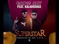Cap10jay ft kaladoshas  superstar prod by mr cog