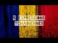 5 expressions tchadiennes 