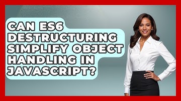 Can ES6 Destructuring Simplify Object Handling in JavaScript? | JavaScript Toolkit News
