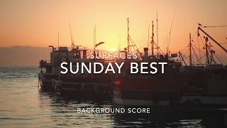 Surfaces - Sunday Best (remix) | No Copyright background music | background score