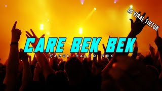 DJ VIRAL❗❗CARE BEK BEK - (Farel Halid Rmx)Nwrmx2k22