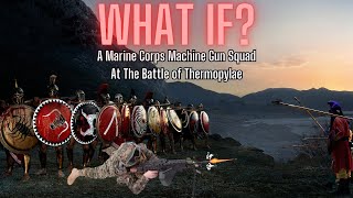 What Could a Squad of Marines Accomplish at the Battle of Thermopylae