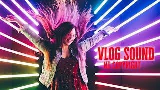 Vlog Sound (Without Copyright Vlog Sound 2021)
