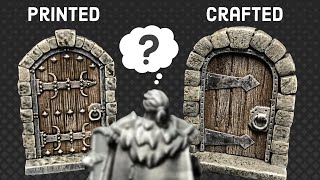 3D Printed Door vs Hand Crafted Door - Which is Better? - Dungeons and Dragons Scatter Terrain