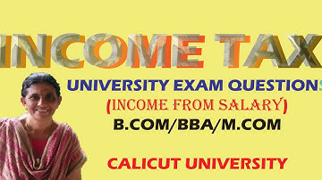 INCOME TAX/V SEM/B.COM/BBA/M.COM/CALICUT UNIVERSITY