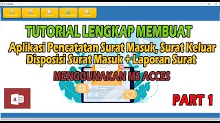 Aplikasi Pencatatan Surat Masuk, Keluar dan disposisi - Tutorial Microsoft Acces [Update] Part 1 screenshot 5