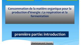 2bac sci biof consommation de la matière organique introduction à la respiration et fermentation