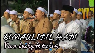 BIMAULIDIL HADI | yan lucky feat takim , perform di syubbanul muslimin