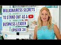 5 Millionairess Secrets For Standing Out In a Crowded Market Place As A Business Leader Part 2