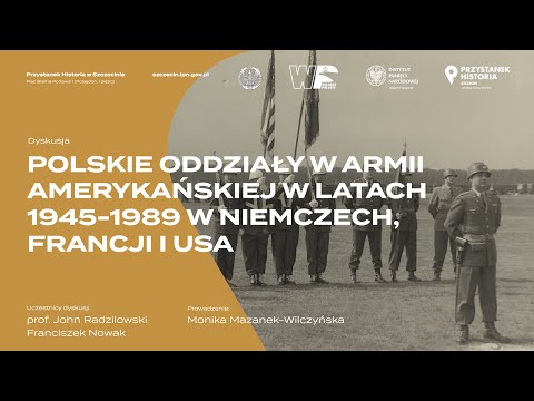 Polskie oddziały w armii amerykańskiej w l. 1945-89, w Niemczech, Francji i USA [DYSKUSJA ONLINE]