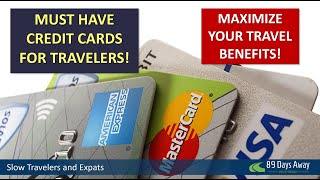 Travel Credit Cards are a MUST for Expats and Slow Travelers!