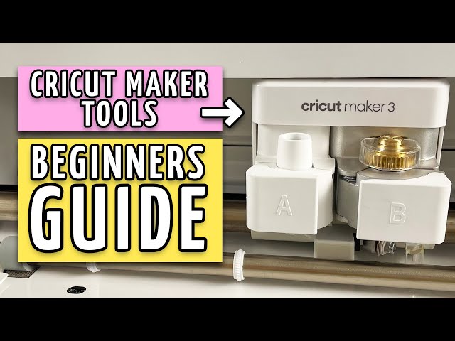 A guide to Cricut Maker Tools - Cricut UK Blog