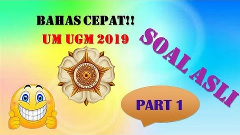 PEMBAHASAN SOAL ASLI UM UGM