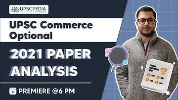 UPSC Commerce optional | 2021 Paper Analysis - Anuj Sir