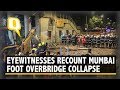 Mumbai CST Overbridge Was Used While Being Repaired: Eyewitness | The Quint