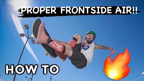 Skateboarding Trick Tips - Proper Frontside Air! / TRANSITION TRICK TIPS