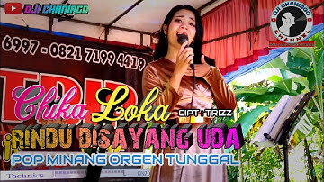 RINDU DISAYANG UDA || COVER POP MINANG TERBARU || CHIKA LOKA || LIVE ORGEN TUNGGAL