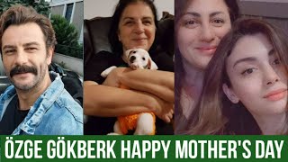 Özge yagiz and Gökberk demirci Happy Mother's day