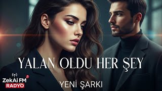 Yalan Oldu Her Şey - Duygusal Ve Anlamlı Yeni Düet Şarkı 2025 - Zekai Fm