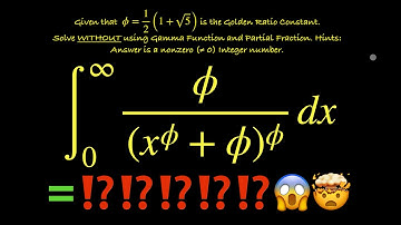 ∫ϕ/(x^ϕ + ϕ)^ϕdx [0,∞], ϕ is Golden Ratio constant. Solve without partial fraction & gamma function.