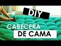 DIY : Hacer una cabecera de cama acolchonada