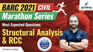 BARC 2021 Civil | Marathon Series | Most Expected Ques | Structural Analysis + RCC | Krishna sir