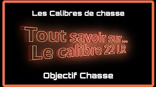 LE CALIBRE 22 LONG RIFLE