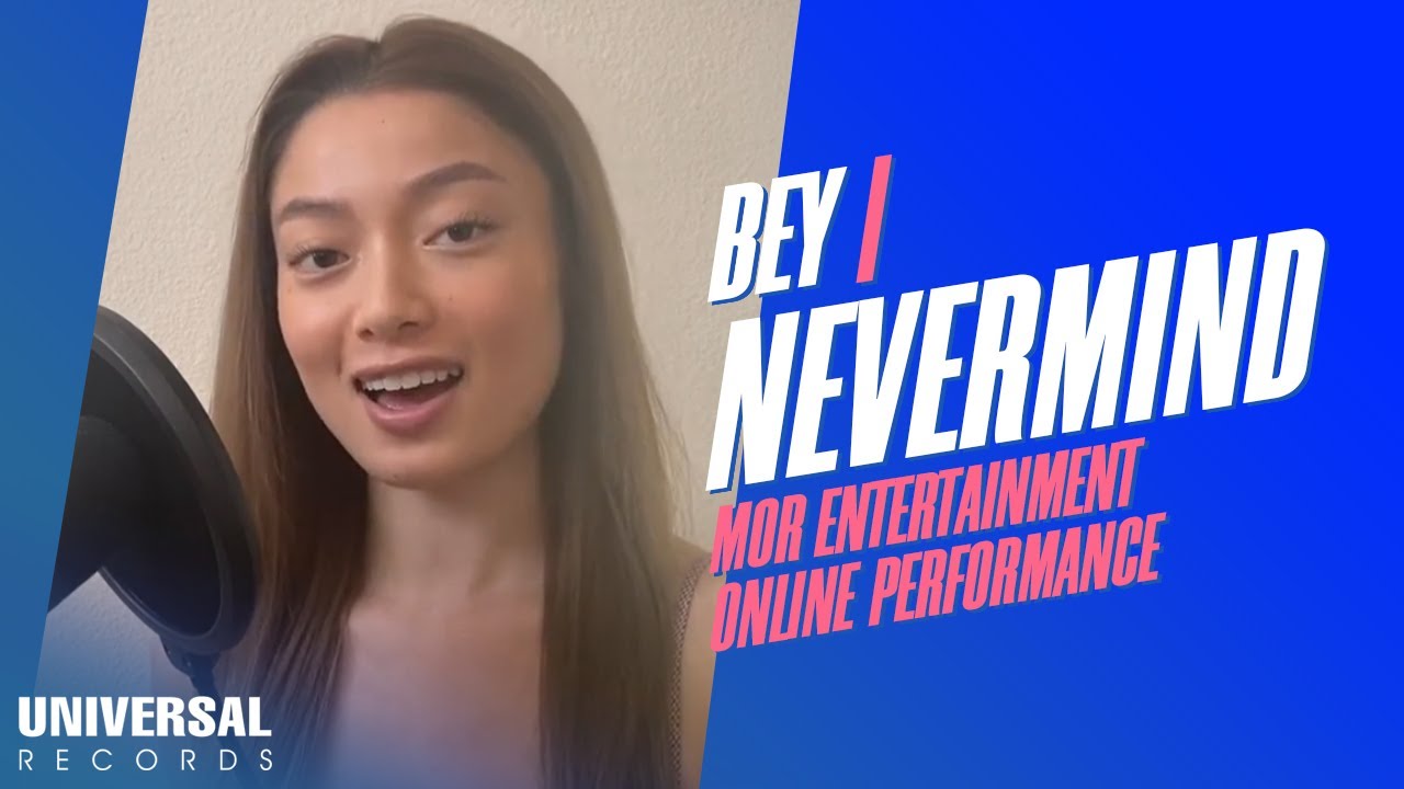 BEY - nevermind (MOR Entertainment Online Performance)