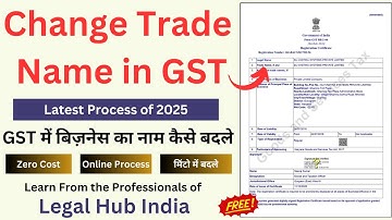 How to Change Trade Name in GST | Step-by-Step Guide 2025 | Legal Hub India