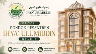Profil Pondok Ihya Ulumuddin Gresik