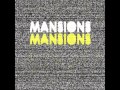 Mansions - Great Big Plan (Early Version 2007)