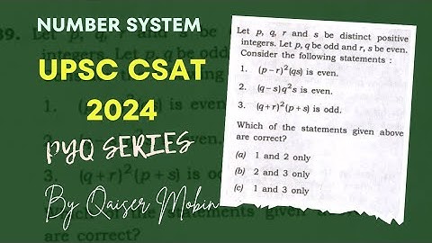 Let p, q, r and s be distinct positive integers. | Odd even number | UPSC CSAT PYQ SERIES 2024