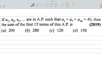 If a1 ,a2 ,a3,….. are in A.P. such that a1+a7+a16=40, then the sum of the first 15 terms of this AP.