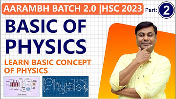 AARAMBH BATCH 2.0 | Basics Of Physics Part 2 | HSC Board Exam 2023 | #class12physics | #hsc2023
